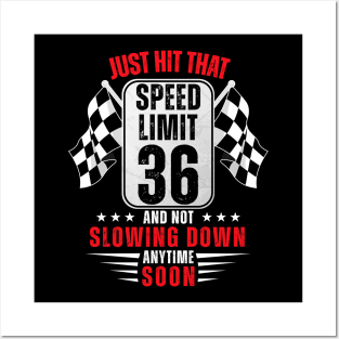 36th Birthday Speed Limit Sign 36 Years Old Funny Racing Posters and Art